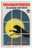 Another image of MOONSPENDER: A Lovejoy Narrative. by Gash, Jonathan.