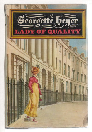 LADY OF QUALITY. by Heyer, Georgette