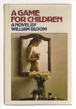 A GAME FOR CHILDREN. by Bloom, William.