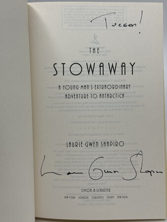 THE STOWAWAY: A Young Man's Extraordinary Adventure to Antarctica. by Shapiro, Laurie Gwen.