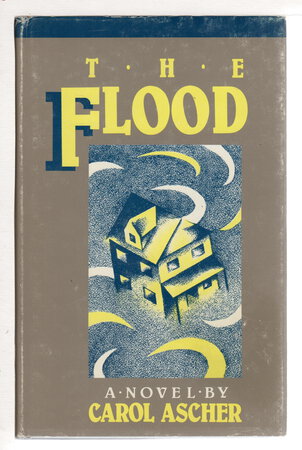 THE FLOOD. by Ascher, Carol.