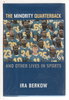 Another image of THE MINORITY QUARTERBACK: And Other Lives in Sports. by Berkow, Ira.