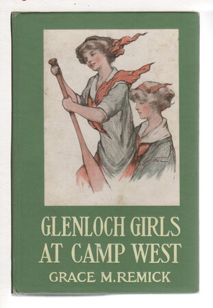 GLENLOCH GIRLS AT CAMP WEST, #4 in series. by Remick, Grace M.