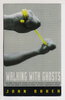 Another image of WALKING WITH GHOSTS. by Baker, John F.