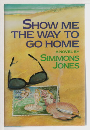 SHOW ME THE WAY TO GO HOME. by Jones, Simmons.