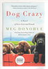 Another image of DOG CRAZY. by Donohue, Meg,