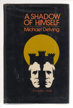A SHADOW OF HIMSELF. by Delving, Michael (pseudonym of Jay Williams)