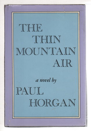 THE THIN MOUNTAIN AIR. by Horgan, Paul.