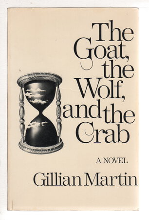 THE GOAT, THE WOLF AND THE CRAB. by Martin, Gillian.