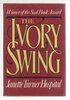 Another image of THE IVORY SWING. by Hospital, Janet Turner.