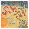 Another image of SWING AROUND THE SUN. by Esbensen, Barbara Juster (1925 -1996), Cheng-Khee Chee, signed. Janice Lee Porter. Mary GrandPre, and Stephen Gammell, illustrators.