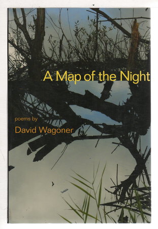 A MAP OF THE NIGHT: Poems. by Wagoner, David.