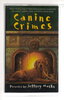 Another image of CANINE CRIMES. by Marks, Jeffrey, editor.