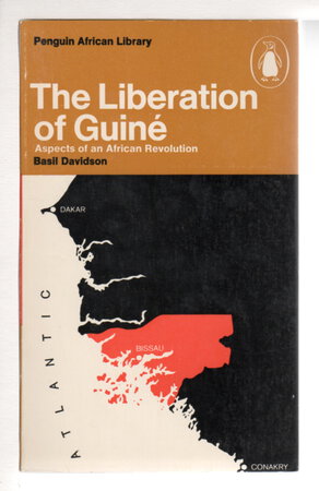THE LIBERATION OF GUINE: Aspects of an African Revolution. by Davidson, Basil.