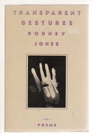 TRANSPARENT GESTURES. by Jones, Rodney.