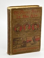 THE ROVER BOYS IN THE AIR, From College Campus to the Clouds, #16 in the series. by Winfield, Arthur M. (pseudonym of Edward Stratemeyer)