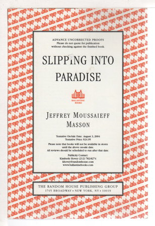 SLIPPING INTO PARADISE: Why I Live In New Zealand. by Masson, Jeffrey Moussaieff.