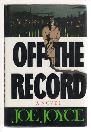 OFF THE RECORD. by Joyce, Joe.