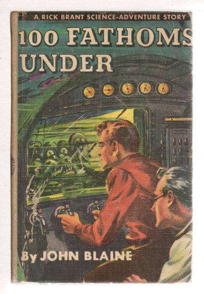 100 FATHOMS UNDER: A Rick Brant Electronic Adventure Story, #4 in series. by Blaine, John.
