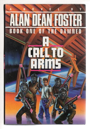 A CALL TO ARMS: Book One of The Damned. by Foster, Alan Dean.