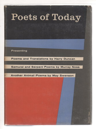 POETS OF TODAY: POEMS AND TRANSLATIONS; SAMURAI AND SERPENT POEMS; and ANOTHER ANIMAL: Poems. by Duncan, Harry; Murray Noss and May Swenson. John Hall Wheelock, editor.