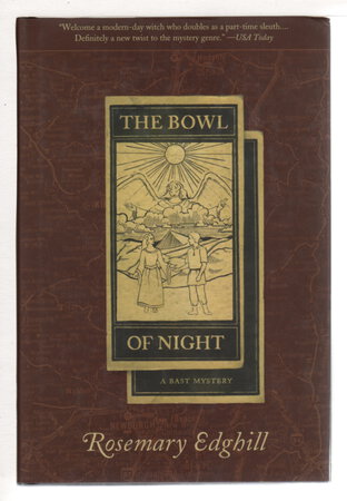 A BOWL OF NIGHT: A Bast Mystery. by Edghill, Rosemary.