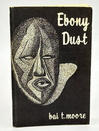 EBONY DUST. by moore, bai t. (Bai Tamia Johnson Moore 1916-1988)