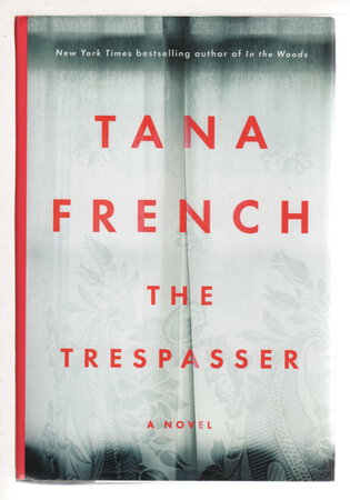 THE TRESPASSER. by French, Tana.