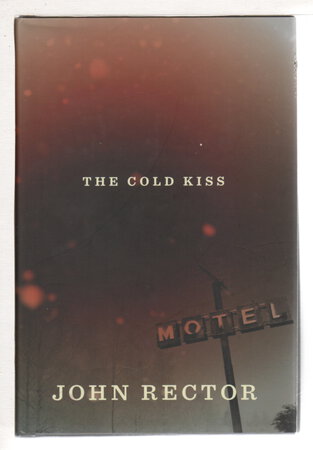 THE COLD KISS. by Rector, John.