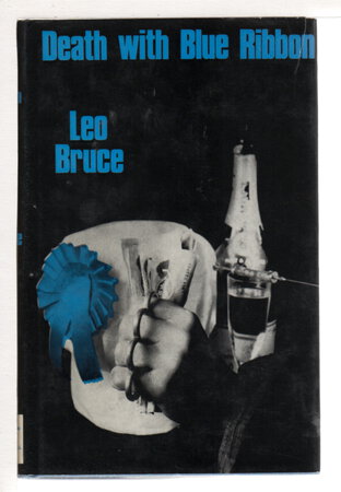 DEATH WITH BLUE RIBBON. by Bruce, Leo (pseudonym for Rupert Croft-Cooke, 1903-1980)
