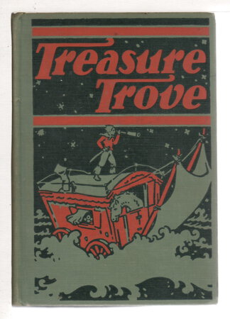 TREASURE TROVE, Book V. by Rowland, Sydney V. with William Dodge Lewis and Elizabeth J. Marshall. Maud and Miska Petersham, illustrators.