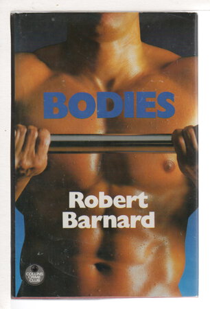 BODIES: Perry Trethowan Novel. by Barnard, Robert.