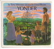 Another image of YONDER. by Johnston, Tony; illustrated by Llyod Bloom.