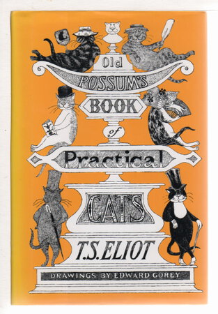 THE OLD POSSUM'S BOOK OF PRACTICAL CATS. by Eliot, T. S.; illustrated by Edward Gorey.