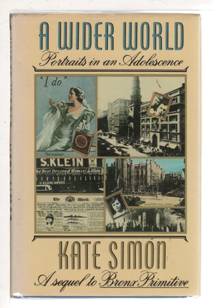 A WIDER WORLD: Portraits in an Adolescence. by Simon, Kate.
