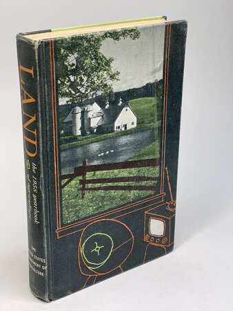 LAND, THE 1958 YEARBOOK OF THE UNITED STATES DEPARTMENT OF AGRICULTURE. by Alfred Stefferud, editor.