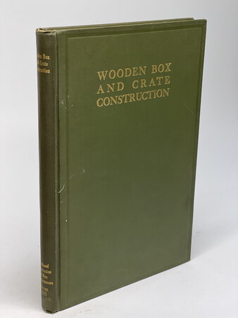 WOODEN BOX AND CRATE CONSTRUCTION. by Forest Products Laboratory.