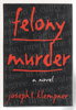 Another image of FELONY MURDER. by Klempner, Joseph T.