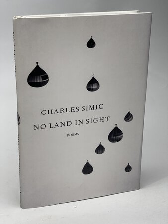 NO LAND IN SIGHT: Poems. by Simic, Charles.