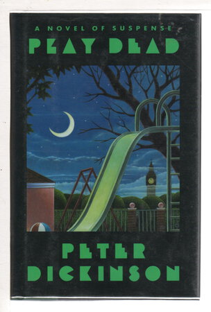 PLAY DEAD. by Dickinson, Peter.