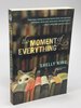 Another image of THE MOMENT OF EVERYTHING. by King, Shelly.
