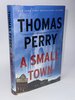 Another image of A SMALL TOWN. by Perry, Thomas.