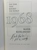 Another image of 1968: THE YEAR THAT ROCKED THE WORLD. by Kurlansky, Mark.