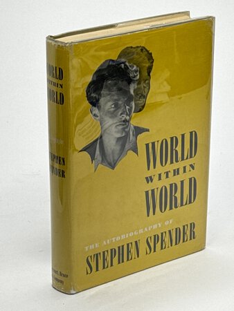 WORLD WITHIN WORLD. by Spender, Stephen.