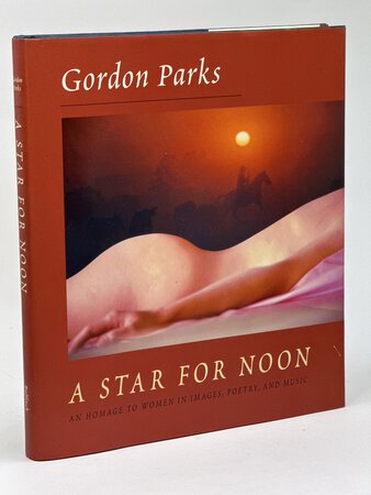 A STAR FOR NOON: An Homage to Women in Images, Poetry, and Music. by Parks, Gordon (1912-2006)