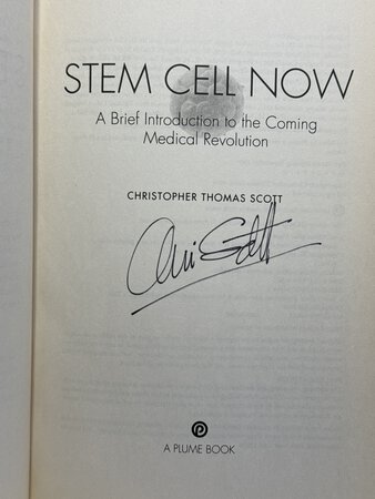 STEM CELL NOW: A Brief Introduction to the Coming of Medical Revolution. by Scott, Christopher Thomas.