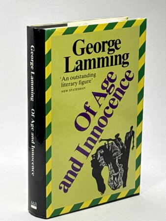 OF AGE AND INNOCENCE. by Lamming, George.