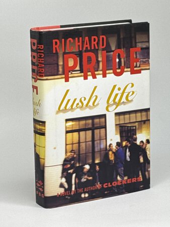 LUSH LIFE. by Price, Richard.