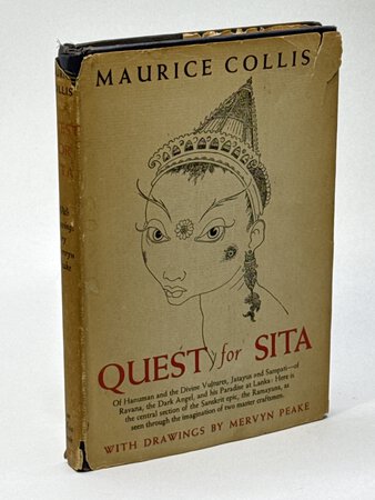 QUEST FOR SITA: Of Ravana the Dark Angel and his Paradise at Lanka of Hanuman and the Divine Vultures Jatayus and Sampati. by Collis, Maurice; illustrated by Mervyn Peake.