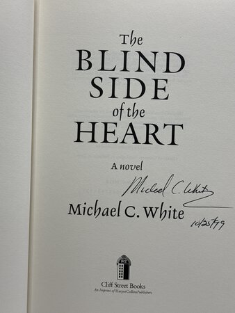 THE BLIND SIDE OF THE HEART. by White, Michael C.
